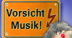 Vorsicht, Musik