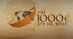 Mit 1000 Euro um die Welt