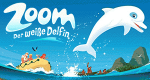 Zoom - Der weiße Delfin