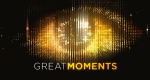 Great Moments (A, 2015 – )