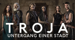 Troja - Untergang einer Stadt