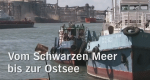 Vom Schwarzen Meer bis zur Ostsee