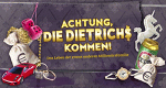 Achtung, die Dietrichs kommen!