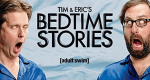 Tim and Eric's Bedtime Stories (USA, 2013 – )