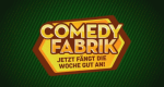 Comedyfabrik - Jetzt fängt die Woche gut an