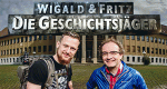 Wigald & Fritz - Die Geschichtsjäger