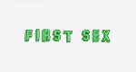Ersties: First Sex