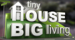 Tiny House, Big Living (USA, 2014 – )
