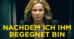 Nachdem ich ihm begegnet bin