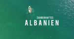Zauberhaftes Albanien