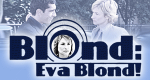 Blond: Eva Blond!