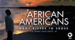 The African Americans: Many Rivers to Cross