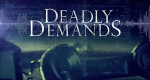 Deadly Demands