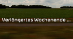 Verlängertes Wochenende (D, 2011 – )