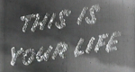 This Is Your Life (USA, 1952 – )