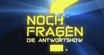 Noch Fragen? Die Antwortshow