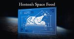 Hestons Space Dinner