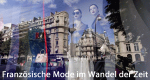 Französische Mode im Wandel der Zeit (F, 2014 – )