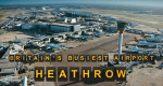 Britain's Busiest Airport: Heathrow