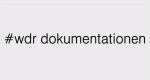 #WDR Dokumentationen