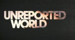 Unreported World – Reporter decken auf (GB, 2000 – )