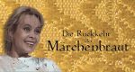 Die Rückkehr der Märchenbraut
