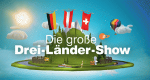 Die große Drei-Länder-Show