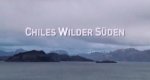 Chiles wilder Süden (D, 2011 – )