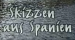 Skizzen aus Spanien (D, 1998 – )