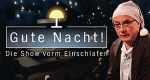 Gute Nacht! Die Show vorm Einschlafen