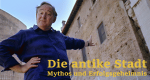 Die antike Stadt - Mythos und Erfolgsgeheimnis