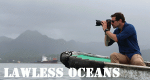 Lawless Oceans (USA, 2017 – )