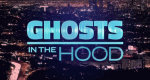 Ghosts in the Hood