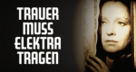 Trauer muss Elektra tragen