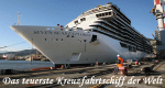Das teuerste Kreuzfahrtschiff der Welt