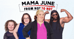 Mama June: From Not to Hot (USA, 2017 – )