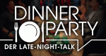 Dinner Party - Der Late-Night-Talk (D, 2017 – )