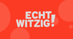 Echt witzig!