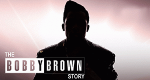 The Bobby Brown Story
