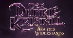Der dunkle Kristall: Ära des Widerstands