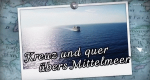 Kreuz und quer übers Mittelmeer