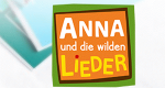 Anna und die wilden Lieder