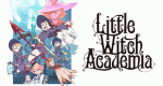 Little Witch Academia (J, 2017 – )