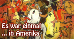 Es war einmal... Amerika