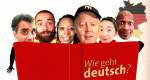 Wie geht deutsch?