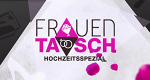 Frauentausch - Spezial (D, 2017 – )