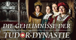 Die Geheimnisse der Tudor-Dynastie