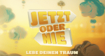 Jetzt oder nie - Lebe deinen Traum