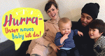 Hurra - Unser neues Baby ist da! (D, 2017 – )