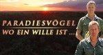 Paradiesvögel - Wo ein Wille ist ...